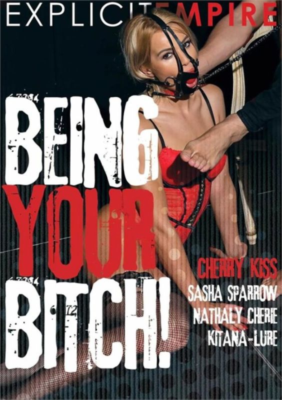 Being Your Bitch!